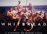 Whitbread 73, l'aventure du Grand Louis